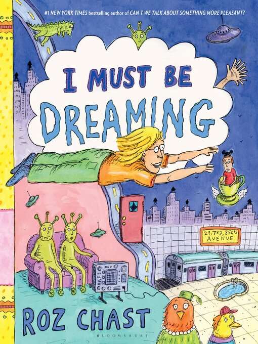 Title details for I Must Be Dreaming by Roz Chast - Available
